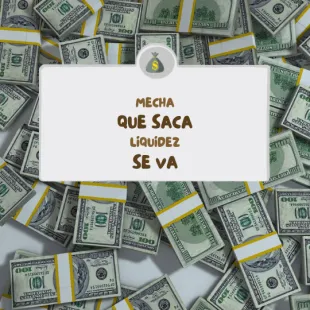Mecha que saca liquidez